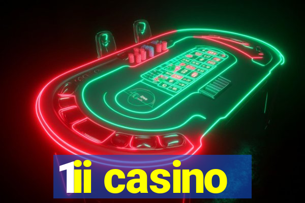 1ii casino